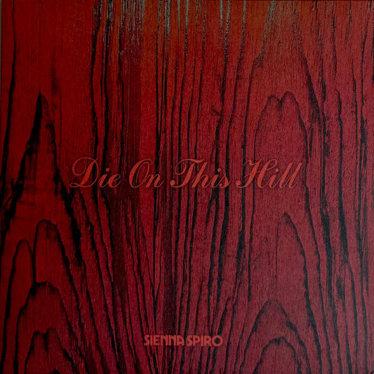 Sienna Spiro - Die On This Hill