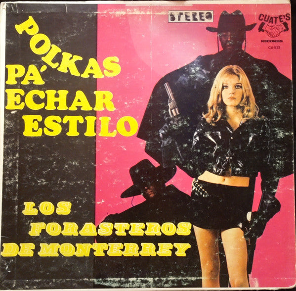 Los Forasteros de Monterrey - Polkas Pa Echar Estilo