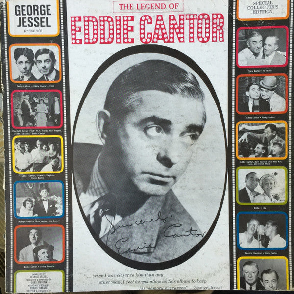 George Jessel Presents The Legend Of Eddie Cantor