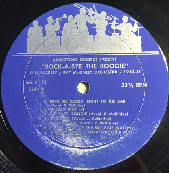 Will Bradley - Ray McKinley Orchestra - Rock-A-Bye The Boogie