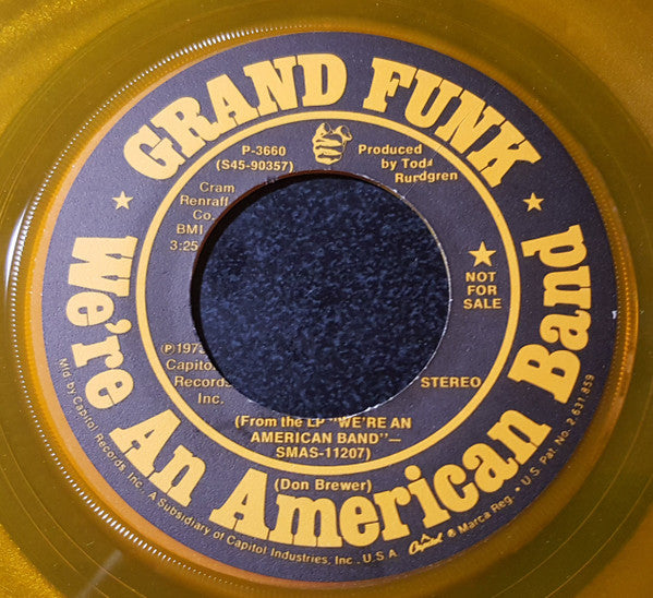 Grand Funk Railroad - We're An American Band [YELLOW 45, PROMO]
