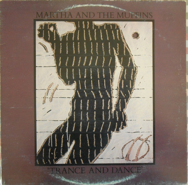 Martha And The Muffins - Trance And Dance