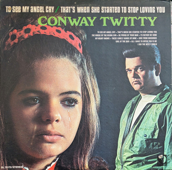 Conway Twitty - To See My Angel Cry / That's When She Started To Stop Loving You