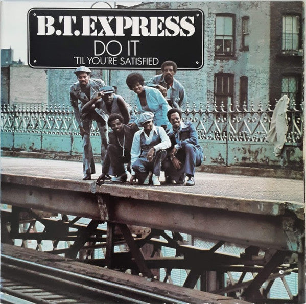 B.T. Express - Do It ('Til You're Satisfied)