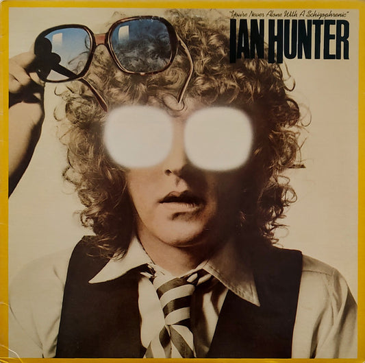 Ian Hunter - You're Never Alone With A Schizophrenic