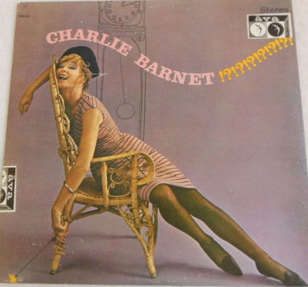 Charlie Barnet !?!?!?!?!?!?!