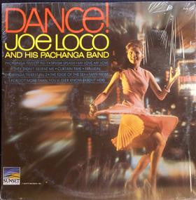 Joe Loco And His Pachanga Band - Dance!