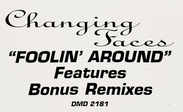 Changing Faces - Foolin' Around