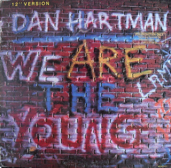 Dan Hartman - We Are The Young