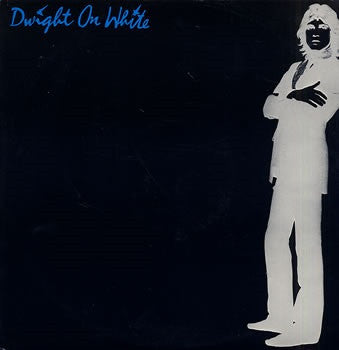 Dwight Twilley Band - Dwight On White