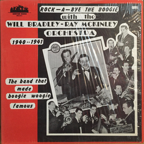 Will Bradley - Ray McKinley Orchestra - Rock-A-Bye The Boogie