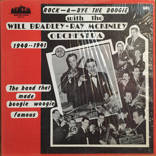 Will Bradley - Ray McKinley Orchestra - Rock-A-Bye The Boogie
