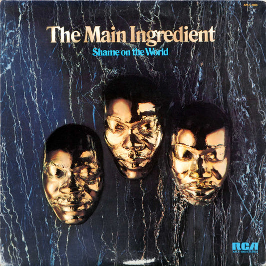 The Main Ingredient - Shame On The World
