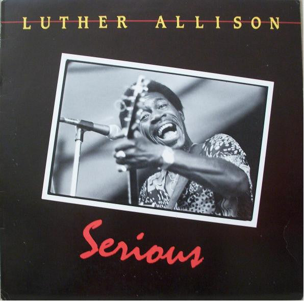 Luther Allison - Serious