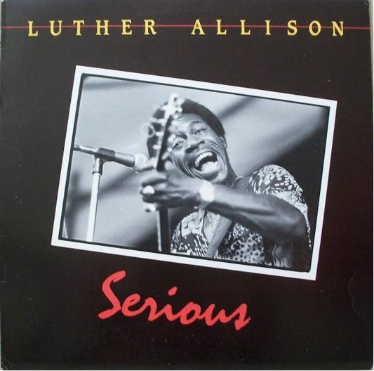 Luther Allison - Serious