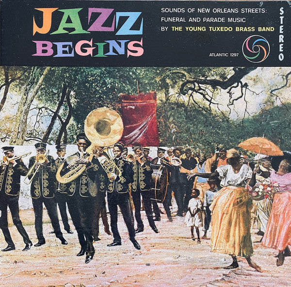 Jazz Begins: Sounds Of New Orleans Streets: Funeral And Parade Music