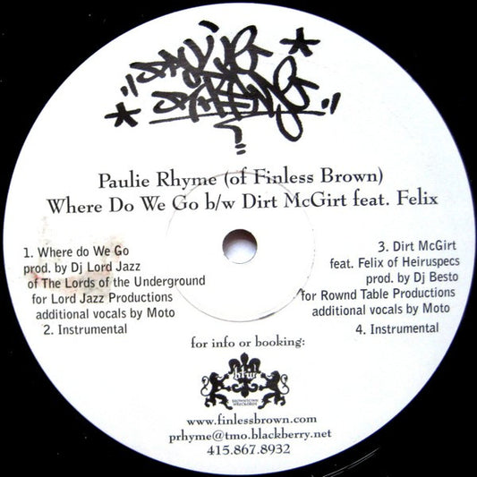 Paulie Rhyme - Where Do We Go / Dirt McGirt / The Key / Hol Up