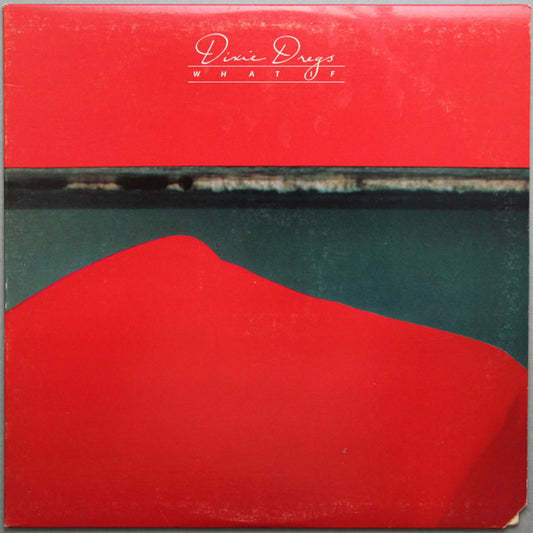 Dixie Dregs - What If