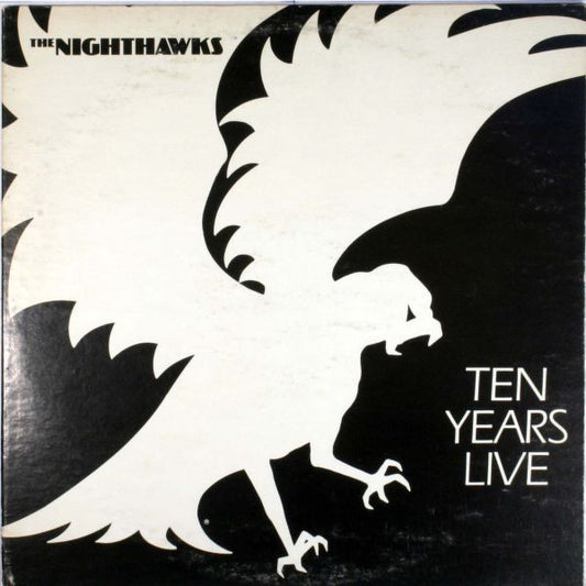 The Nighthawks (3) - Ten Years Live