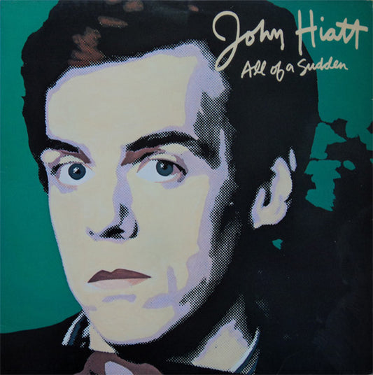 John Hiatt - All Of A Sudden