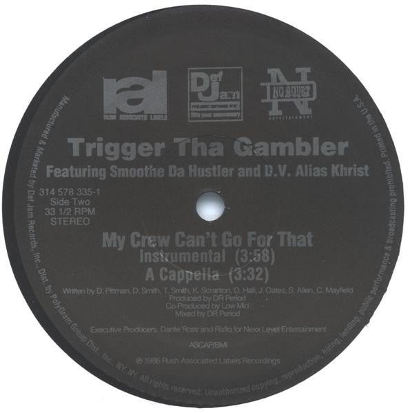 Trigger Tha Gambler - My Crew Can't Go For That