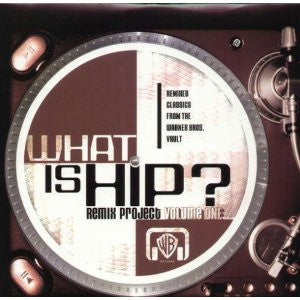 Various - What Is Hip? Remix Project Volume One
