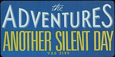 The Adventures - Another Silent Day