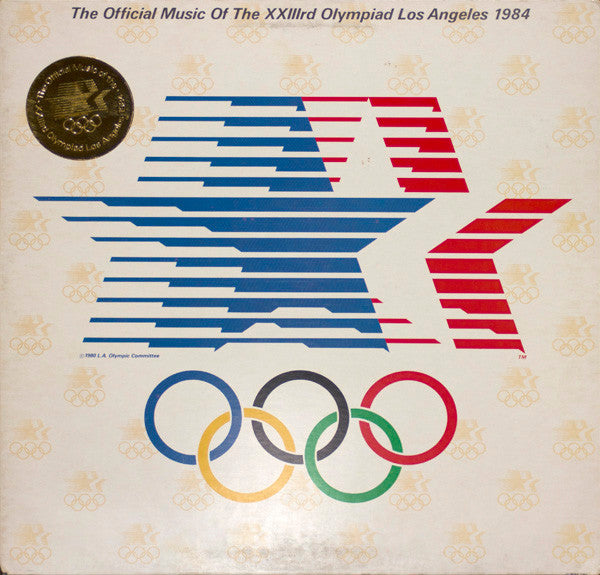 The Official Music Of The XXIIIrd Olympiad - Los Angeles 1984