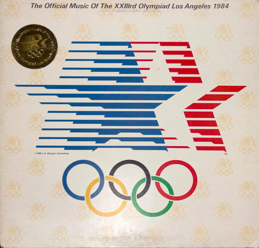 The Official Music Of The XXIIIrd Olympiad - Los Angeles 1984