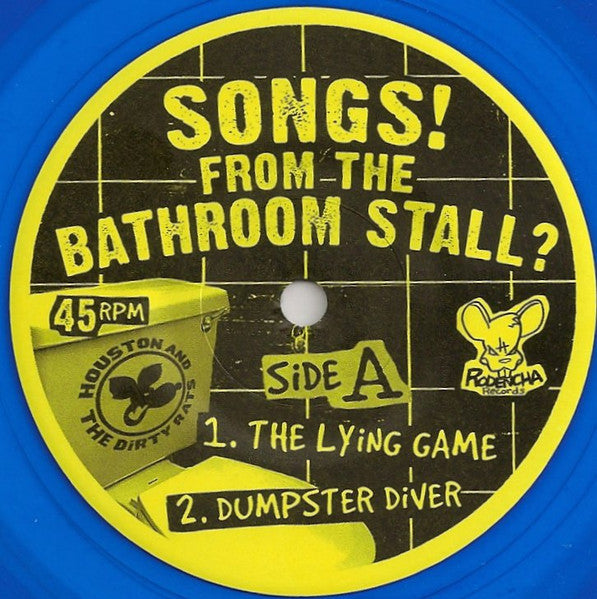 Houston And The Dirty Rats - Songs! From The Bathroom Stall?