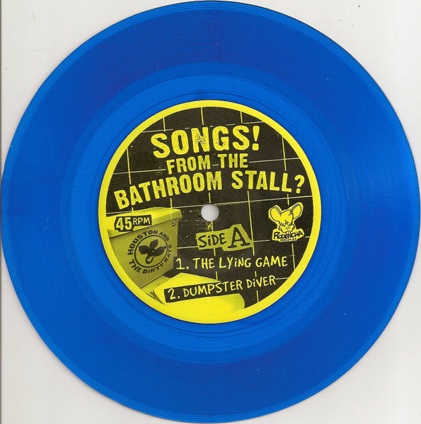 Houston And The Dirty Rats - Songs! From The Bathroom Stall?