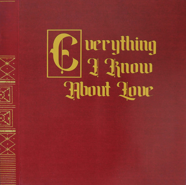 Everything I Know About Love