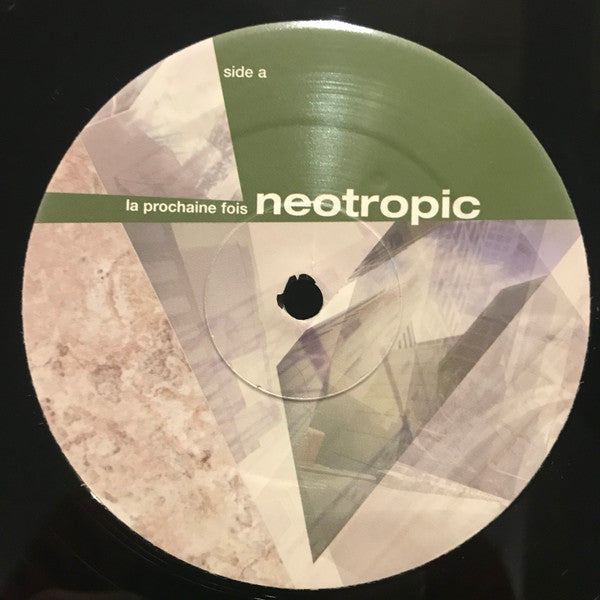Neotropic - La Prochaine Fois