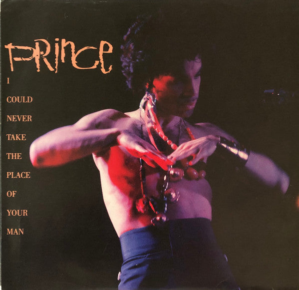 Prince - I Could Never Take The Place Of Your Man