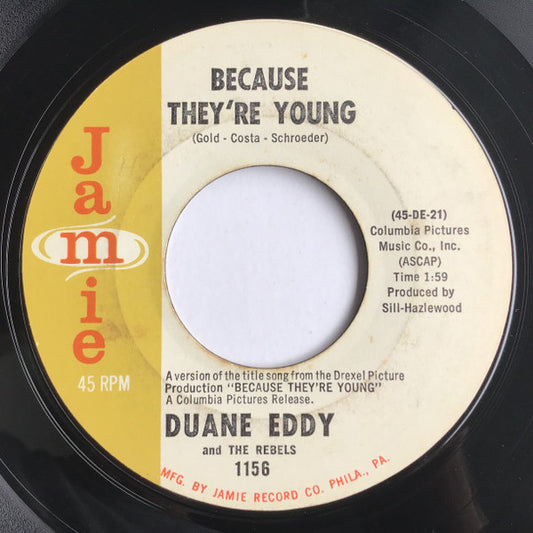 Duane Eddy And The Rebels - Because They're Young / Rebel Walk