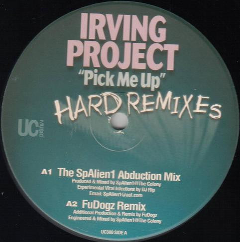 Irving Project - Pick Me Up (Hard Remixes)