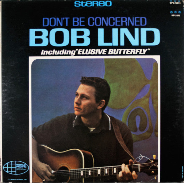 Bob Lind - Don't Be Concerned