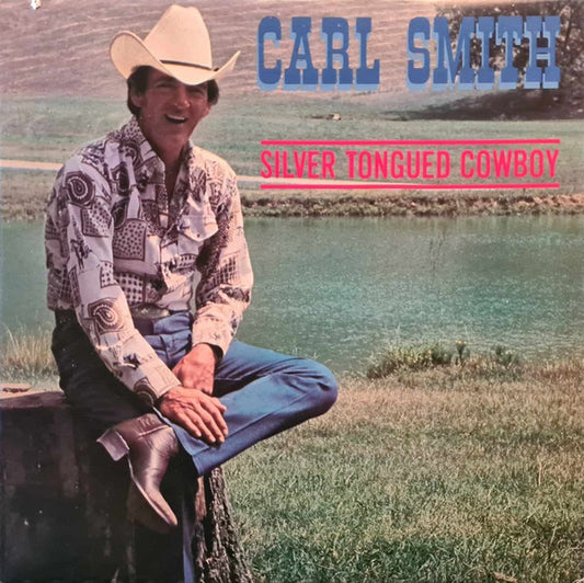 Carl Smith (3) - Silver Tongued Cowboy