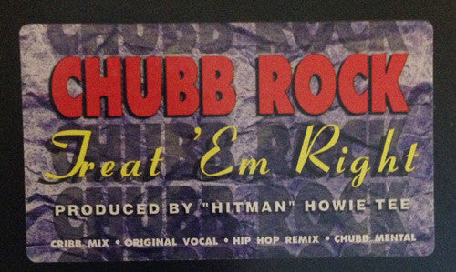 Chubb Rock - Treat 'Em Right