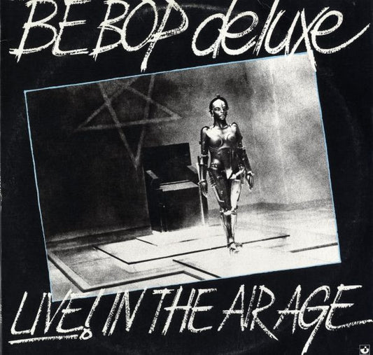 Be Bop Deluxe - Live! In The Air Age