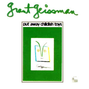 Grant Geissman - Put Away Childish Toys