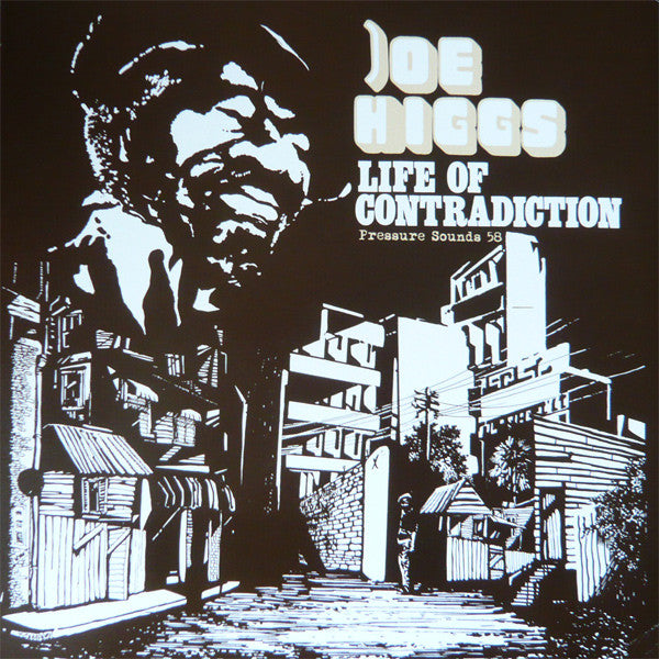 Joe Higgs - Life Of Contradiction