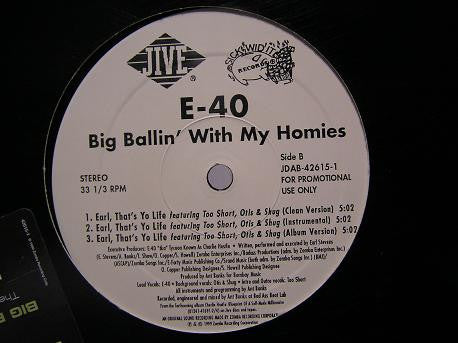 E-40 - Big Ballin' With My Homies / Earls, That's Yo Life