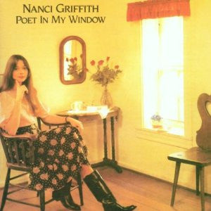 Nanci Griffith - Poet In My Window