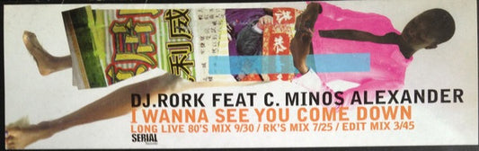 DJ Rork - I Wanna See You Come Down