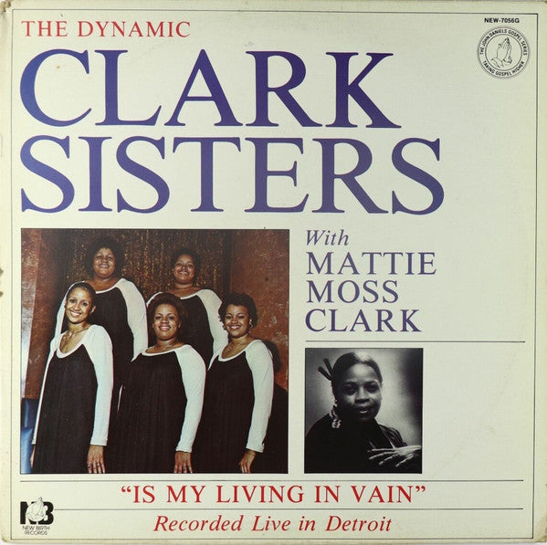 The Clark Sisters - Is My Living In Vain