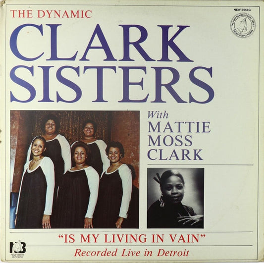 The Clark Sisters - Is My Living In Vain