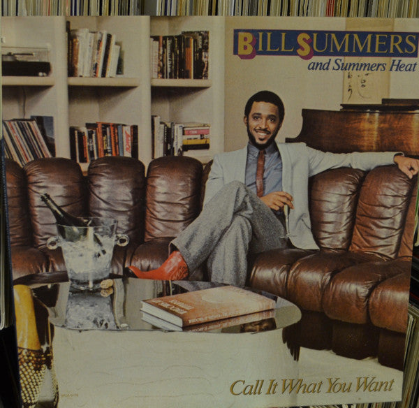 Bill Summers & Summers Heat - Call It What You Want