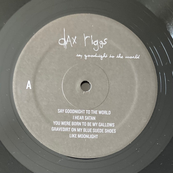 Dax Riggs - Say Goodnight To The World