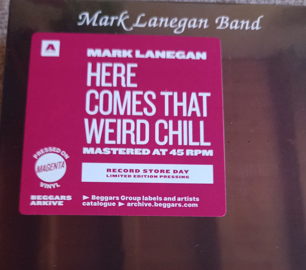 Mark Lanegan Band - Here Comes That Weird Chill (Methamphetamine Blues, Extras & Oddities)